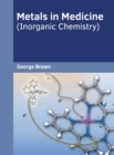 Image for Metals in Medicine (Inorganic Chemistry)