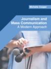 Image for Journalism and Mass Communication: A Modern Approach