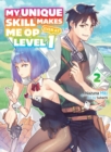 Image for My Unique Skill Makes Me Op Even At Level 1 Vol 2 (light Novel)