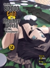 Image for Saving 80,000 Gold in Another World for my Retirement 2 (light novel)