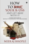 Image for How to kill your b/oss and get away with it