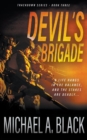 Image for Devil&#39;s Brigade : A Steve Wolf Military Thriller