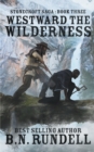 Image for Westward The Wilderness