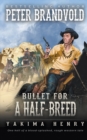 Image for Bullet for a Half-Breed : A Western Fiction Classic