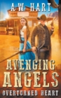 Image for Avenging Angels : Overturned Heart