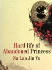 Image for Hard life of Abandoned Princess