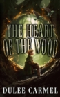 Image for The Heart of the Wood