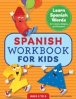 Image for Spanish Workbook For Kids : Learn Spanish Words for Colors, Shapes, and Numbers