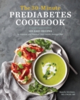 Image for The 30-Minute Prediabetes Cookbook