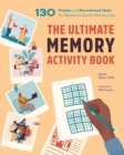 Image for The Ultimate Memory Activity Book : 130 Puzzles and Recreational Ideas for People Living with Memory Loss