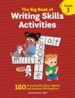 Image for The Big Book of Writing Skills Activities, Grade 1 : 120 Activities for After-School and Summer Writing Fun