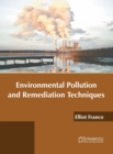 Image for Environmental Pollution and Remediation Techniques