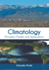 Image for Climatology: Principles, Models and Applications