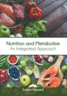 Image for Nutrition and Metabolism: An Integrated Approach