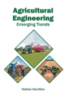 Image for Agricultural Engineering: Emerging Trends
