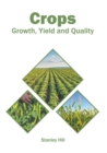 Image for Crops: Growth, Yield and Quality