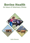 Image for Bovine Health: An Issue of Veterinary Clinics
