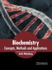 Image for Biochemistry: Concepts, Methods and Applications