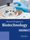 Image for Recent Progress in Biotechnology
