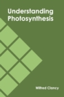 Image for Understanding Photosynthesis