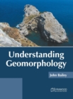 Image for Understanding Geomorphology