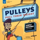 Image for Pulleys Pull Their Weight