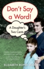 Image for Don&#39;t Say a Word : A Daughter&#39;s Two Cents