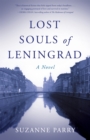 Image for Lost souls of Leningrad  : a novel