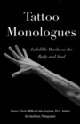 Image for Tattoo monologues  : indelible marks on the body and soul