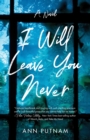 Image for I Will Leave You Never : A Novel