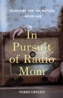 Image for In Pursuit of Radio Mom