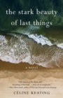 Image for The Stark Beauty of Last Things