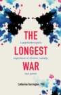 Image for The Longest War : A Psychotherapist’s Experience of Divorce and Power