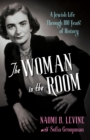 Image for The Woman in the Room : A Jewish Life Through 100 Years of History
