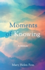 Image for Moments of Knowing