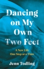 Image for Dancing on My Own Two Feet