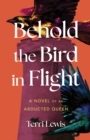 Image for Behold the Bird in Flight