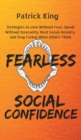 Image for Fearless Social Confidence : Strategies to Live Without Insecurity, Speak Without Fear, Beat Social Anxiety, and Stop Caring What Others Think