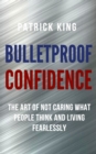 Image for Bulletproof Confidence