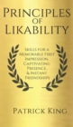 Image for Principles of Likability : Skills for a Memorable First Impression, Captivating Presence, and Instant Friendships