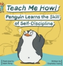 Image for Teach Me How! Penguin Learns the Skill of Self-Discipline (Teach Me How! Children&#39;s Series)