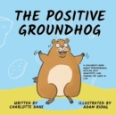 Image for The Positive Groundhog