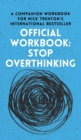 Image for OFFICIAL WORKBOOK for STOP OVERTHINKING