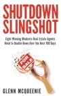 Image for Shutdown Slingshot : Eight Winning Mindsets Real Estate Agents Need to Double-Down Over the Next 100 Days