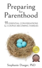 Image for Preparing for Parenthood: 55 Essential Conversations for Couples Becoming Families