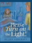 Image for Please Turn On The Light!