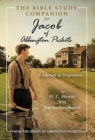 Image for The Bible Study Companion for Jacob of Abbington Pickets : A Journey of Forgiveness