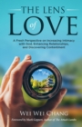 Image for The Lens of Love : A Fresh Perspective on Increasing Intimacy with God, Enhancing Relationships, and Discovering Contentment