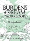 Image for Burdens of a Dream Workbook