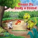 Image for Prince Po Finds a Friend: Important Life Lessons from The Dinosaur Capital of the World!
